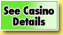 See Casino Details